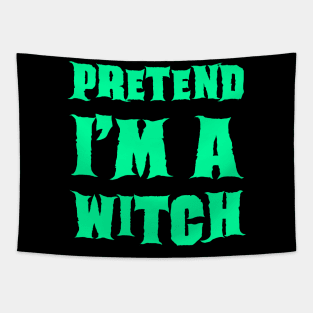 Pretend I'm a Witch - Lazy Costume Tapestry