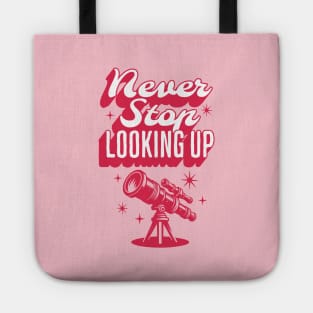 Quote Never Stop Looking Up Tote