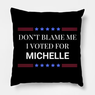 Don't Blame Me I Voted For Michelle Pillow