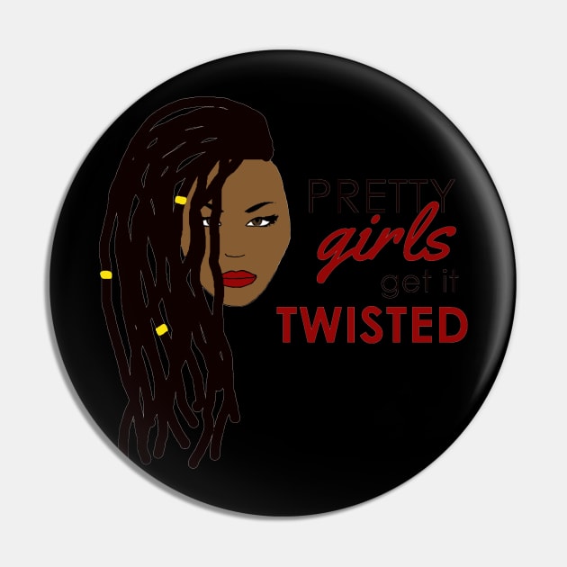 Pretty Girls Wear Locs Pin by blackartmattersshop