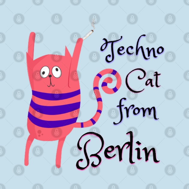 Techno cat from Berlin Catsondrugs.com - Techno Party Ibiza Rave Dance Underground Festival Spring Break  Berlin Good Vibes Trance Dance technofashion technomusic housemusic by catsondrugs.com