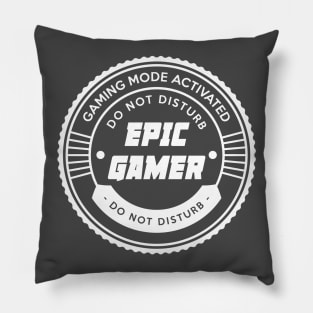 EPIC GAMER - Gaming Mode Activated Pillow