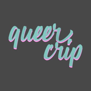 Queer Crip 2.0 T-Shirt