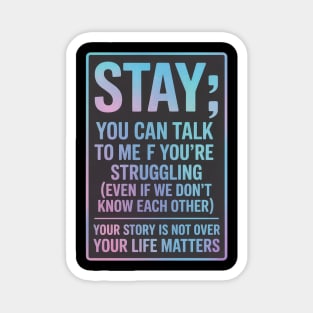 Suicide Prevention - Stay Your Life Matters Semicolon Magnet