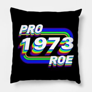 Pro Roe  1973 Pillow