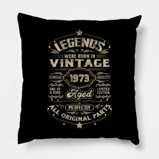 Legends Were Born 1973 50th Birthday Vintage Gift Pillow