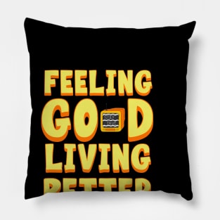 Feeling Good Pillow