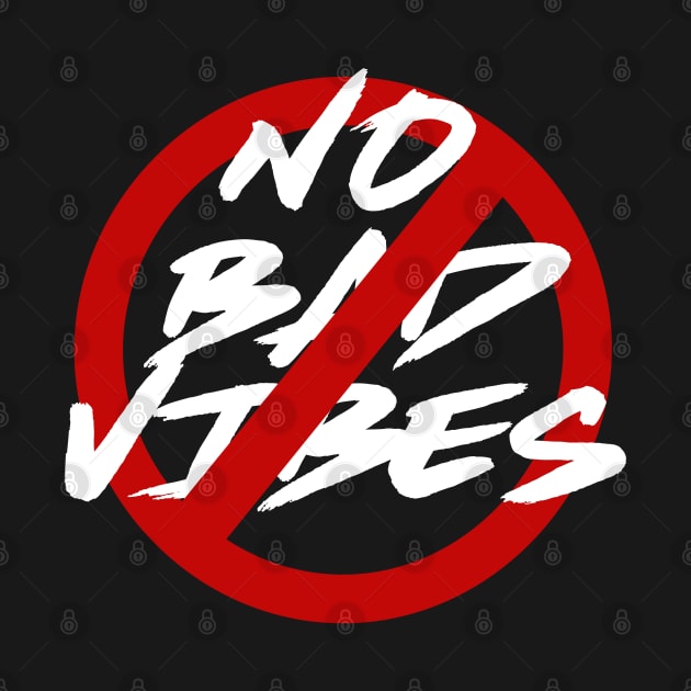 NO BAD VIBES-DARK by PGART