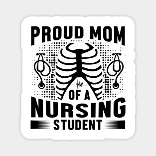 Proud mom of a Nursing student Magnet