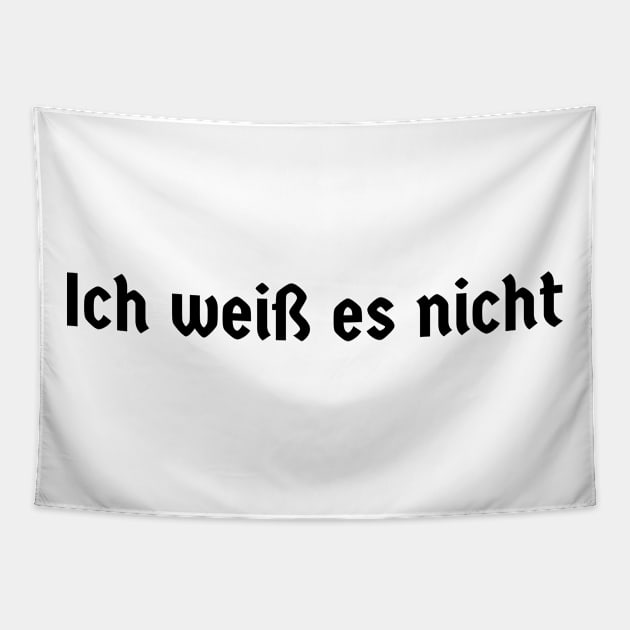 Ich weiß es nicht I don't know Deutsch German Tapestry by Time4German