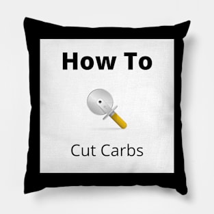 How to Cut Carbs Pillow