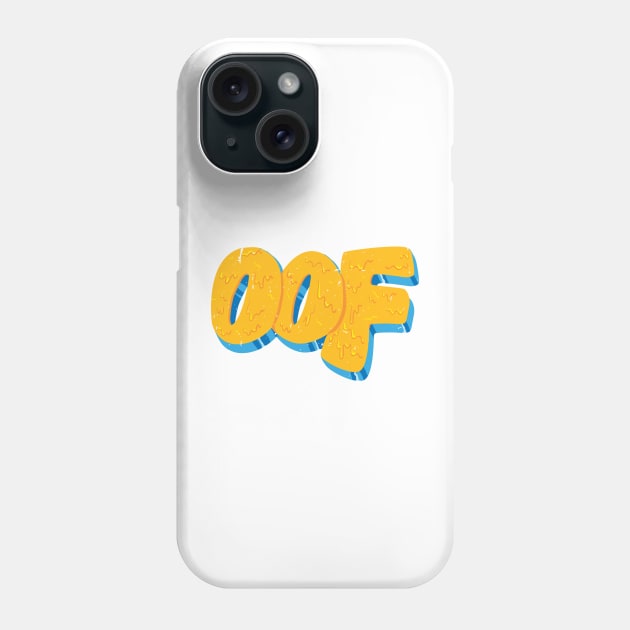 Oof Phone Case by Grody Brody