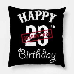 Happy 23rd Quarantined Birthday Pillow