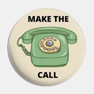 Make The Call Rotary Phone Graphic Tee Pin