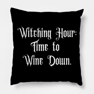 Witching hour: Time to Wine down - Halloween 2023 Pillow