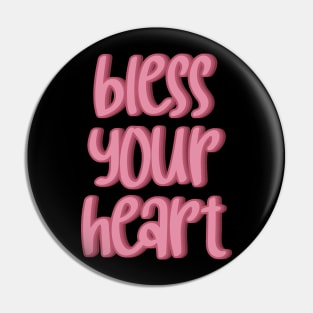 Bless Your Heart — pink font Pin