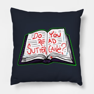 Do You Read Sutter Cane Pillow