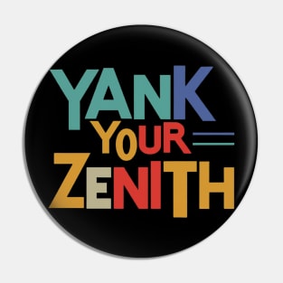 Yank Your Zenith: Multicolor Mayhem Tee Pin