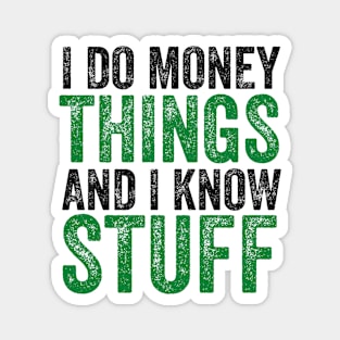 I do money stuff and I know things - Finance Magnet