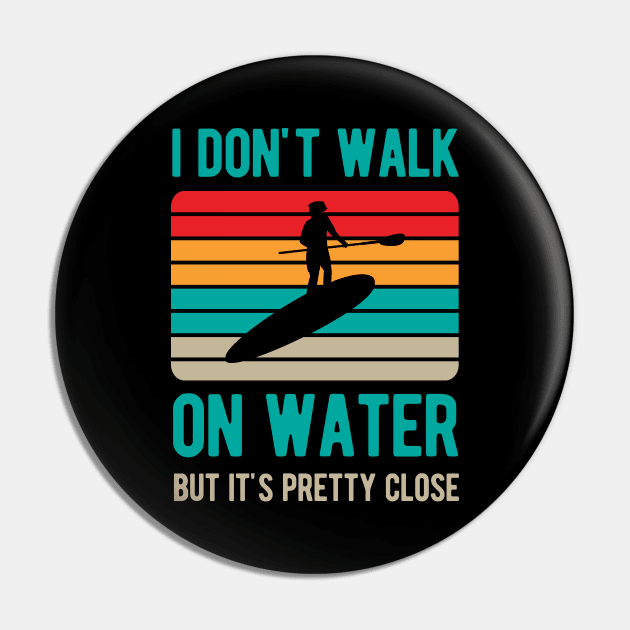 Funny Paddle Board Paddleboarding Gifts Pin by Crea8Expressions