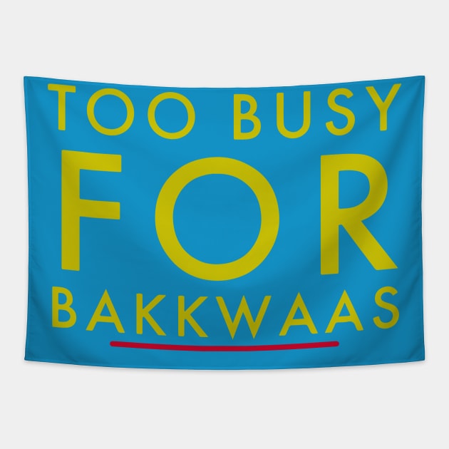 Fasbytes Typography Too Busy For Baakwaas Blue Tapestry by FasBytes