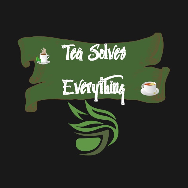 Tea Solves Everything by olaviv