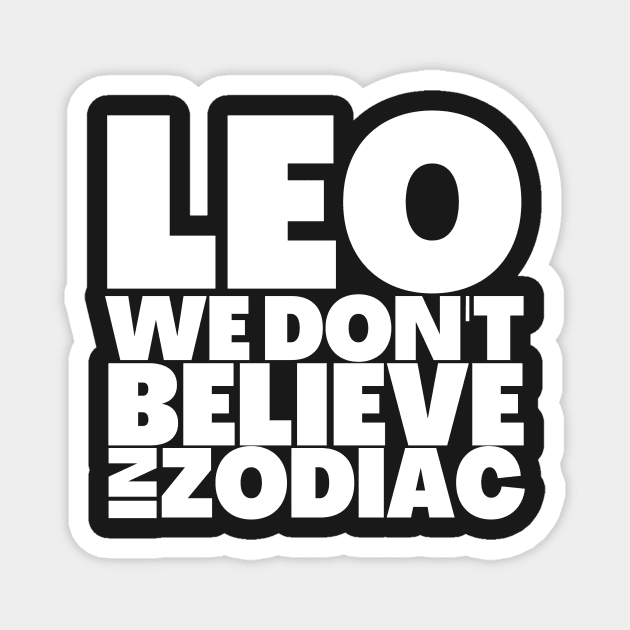 Funny Leo Birthday Gift Ideas Magnet by BubbleMench