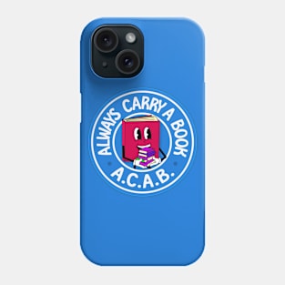 Always Carry A Book - ACAB Phone Case