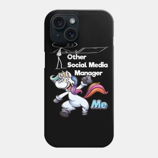 Other Social Media Manager Unicorn Me Phone Case