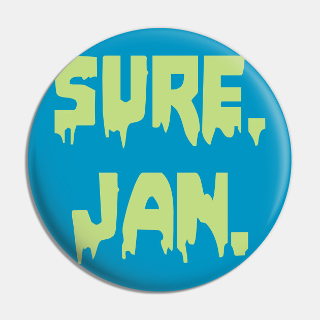 Sure Jan Meme Pin Teepublic