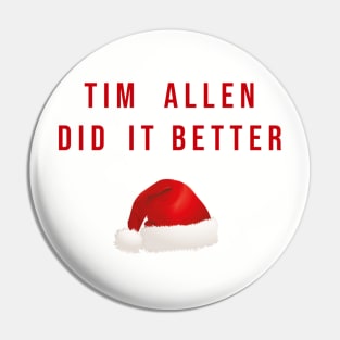 Tim Allen Did it Better Pin