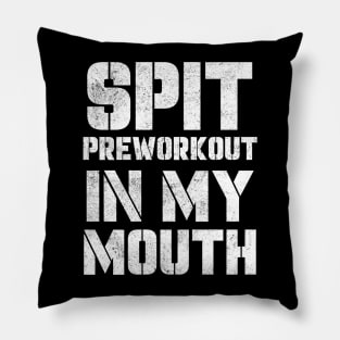 spit preworkout in my mouth retro Pillow