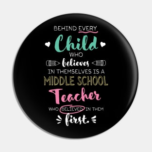 Great Middle School Teacher who believed - Appreciation Quote Pin