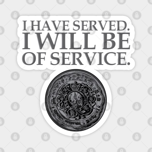 Wick I Have Served Magnet by PopCultureShirts