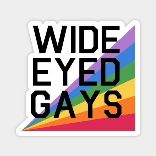 Wide Eyed Gays Magnet