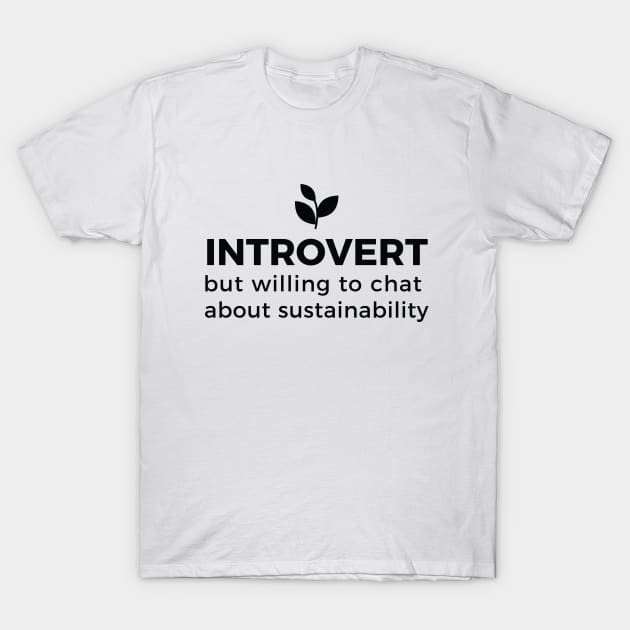 Sustainable introvert Sustainability - T-Shirt TeePublic