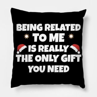 funny christmas being related to me Pillow