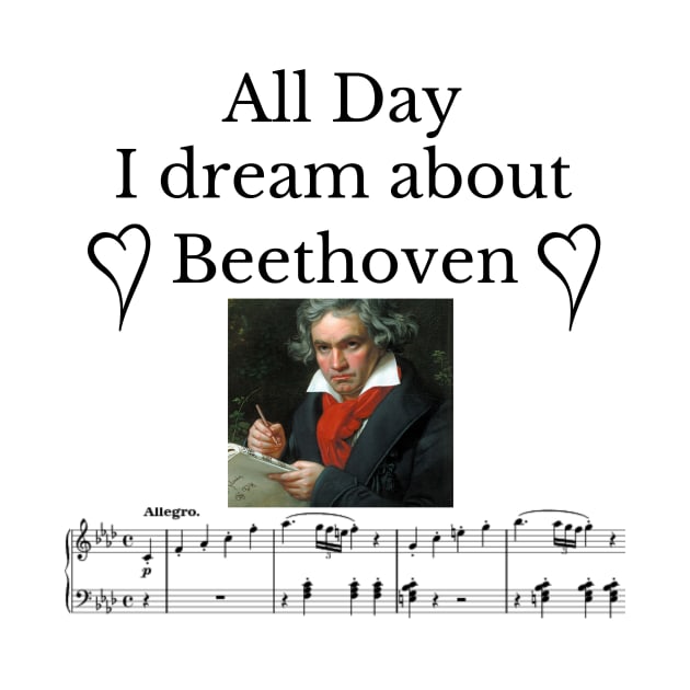 All Day I Dream About Beethoven by Rosettemusicandguitar