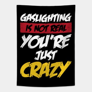 gaslighting is not real Tapestry