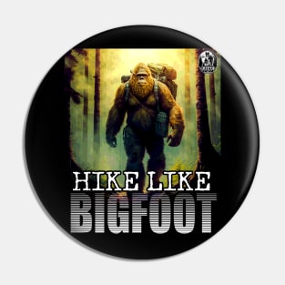 Hike Like Bigfoot Sasquatch Trail Hiking Outdoor Enthusiast 2 Pin