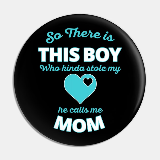 He Calls Me Mom Pin by BrillianD