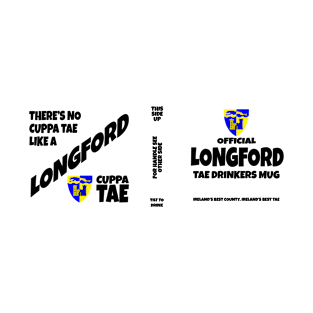 Official Longford Mug for Tae Drinkers T-Shirt