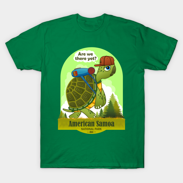 Funny Turtle, American Samoa National Park, Are We There Yet - American Samoa - T-Shirt | TeePublic Funny Turtle, American Samoa National Park, Are We There Yet - American Samoa - T-Shirt | TeePublic