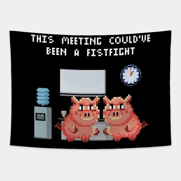 This Meeting Could've Been A Fistfight Tapestry by lilmousepunk