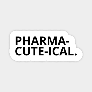 PHARMA-CUTE-ICAL - Pharmacy Puns Magnet