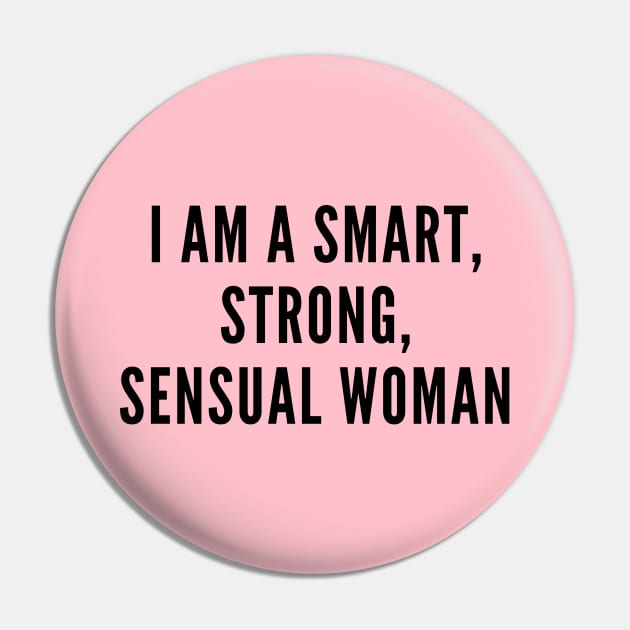 Smart, Strong, Sensual Woman Pin by geekgals