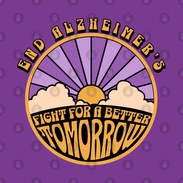 End Alzheimers Fight for a better tomorrow Alz Awareness by graphicbombdesigns