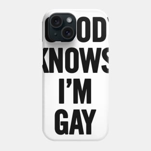 Nobody Knows I'm Gay Phone Case