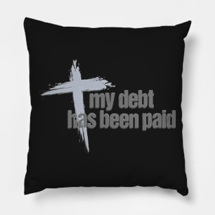 My Debt has been Paid Christian Born Again with Cross Pillow