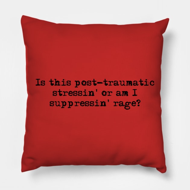 Suppressin Rage Pillow by HerbalBlue